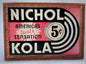 Nichol Kola Metal Sign